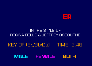 IN THE STYLE UF
REGINA BELLE 8JEFFHEY USBUUHNE

KEY OF EEbXBbXDbJ TIME 3148

MALE BEITH