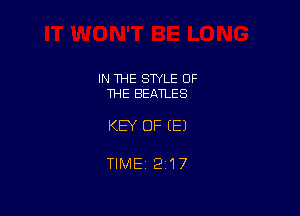 IN 1HE SWLE OF
THE BEATLES

KEY OF (E)

TIMEi 217