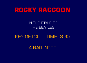 IN THE STYLE OF
THE BEATLES

KEY OF ECJ TIME13I45

4 BAR INTRO