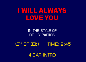 IN THE STYLE 0F
DOLLY PAFFTDN

KEY OF (Eb) TIME 1345

4 BAR INTRO