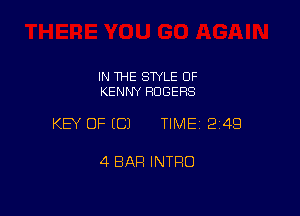 IN THE STYLE OF
KENNY ROGERS

KEY OF (C) TIME12i4Q

4 BAR INTRO