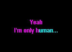 Yeah

hnoMyhmnmL