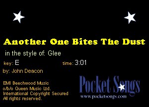 I? 451

Another One Bites The Dust

m the style of Glee

key E II'M 3 01
by, John Deacon

EM Beechwood Mme

mblo Queen MJSIc Ltd
Imemational Copynght Secumd
M rights resentedv