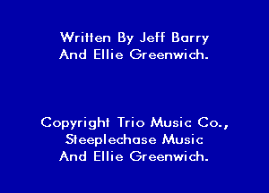 Wrilien By Jeff Barry
And Ellie Greenwich.

Copyright Trio Music Co.,
Steeplechase Music
And Ellie Greenwich.