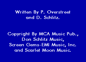 Written By P. Oversireet
and D. Schlitz.

Copyright By MCA Music Pub.,
Don Schlitz Music,
Screen Gems-EMI Music, Inc.
and Scarlet Moon Music.
