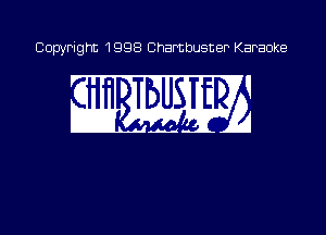Copyright 1998 Chambusner Karaoke

i. BM