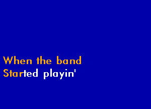 When the bond
Started playin'