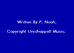 Written By P. Noah.

Copyright Unichoppell Music-