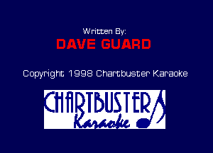 Written Byi

Copyright 1998 Chambusner Karaoke