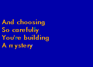 And choosing
50 ca refuluy

Youke building
A n ysfery