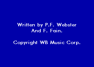 Wriiien by ?.F. Webster
And F. Fain.

Copyright WB Music Corp.