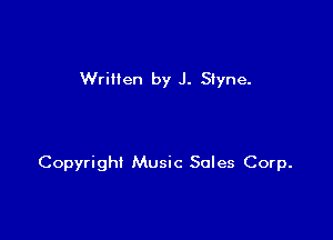 Wrillen by J. Styne.

Copyright Music Sales Corp.