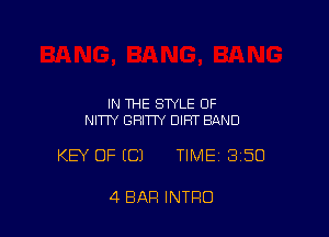 IN THE STYLE OF
NIWY GHITTY DIRT BAND

KEY OF (C) TIMEI 350

4 BAR INTRO