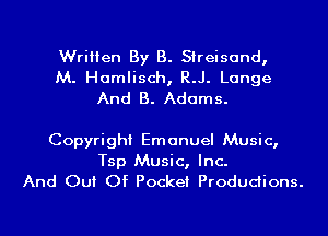 Written By B. Streisand,
M. Hamlisch, R.J. Lange
And B. Adams.

Copyright Emanuel Music,

Tsp Music, Inc.
And Out Of Pocket Produdions.