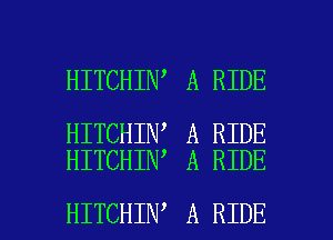 HITCHIN A RIDE

HITCHIN A RIDE
HITCHIN A RIDE

HITCHIN A RIDE l