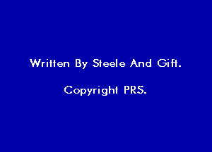 Written By Sieele And Gift.

Copyright PRS.