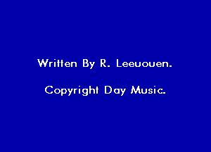 Written By R. Leeuouen.

Copyright Day Music-