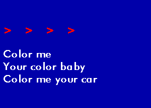 Color me

Your color be by
Color me your car