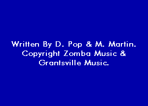 Written By D. Pop 8 M. Martin.

Copyright Zomba Music St
Gronisville Music-
