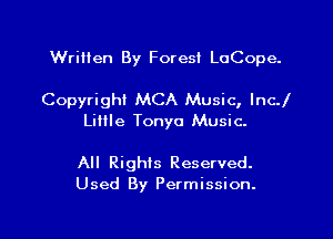 Wriilen By Forest LoCope.

Copyright MCA Music, lnc.l

LiHle Tonya Music-

All Rights Reserved.
Used By Permission.