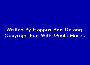 WriHen By Hoppus And Delong.

Copyright Fun With Goofs Music-