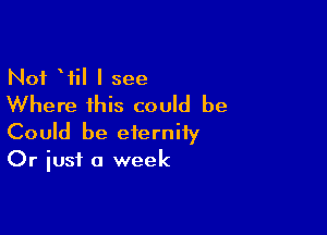 Not WEI I see
Where this could be

Could be eternify
Or just a week