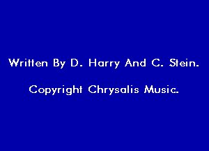 Written By D. Harry And C. Stein.

Copyright Chrysalis Music-