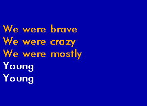 VVe Nen3Enuve
Wkrwemaanzy

VVexNenernosHy
Young
Young