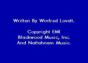 Written By Winfred Love.

Copyright EMI
Blockwood Music, Inc.
And Noituhnom Music.