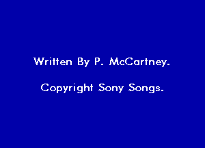 Written By P. McCartney.

Copyright Sony Songs.