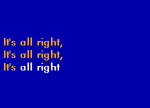 Ifs all rig hi,

NS 0 right,
It's a right