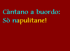 Cimtano a buordoz
Sb napulitane!