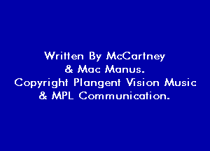 Written By McCorIney
8g Mac Menus.

Copyright Plongent Vision Music
8g MPL Communication.