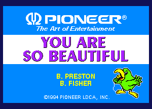 PIONEER

BESfEQN
B. FISHER

01994 PIONEER DOA, (HE