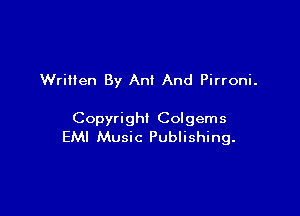 Wrilten By An! And Pirroni.

Copyright Colgems
EMI Music Publishing.