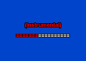 (Instrumental)