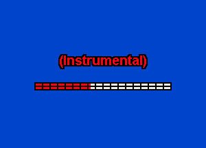 (Instrumental)