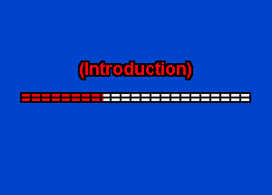 (Introduction)