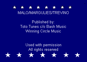 'k k it it it i ah i-
MALOIMARGULIESI'TPEVINO

Published by
Toto Tunes Clo Bash Music

Winning Circle Musnc

Used with permnssnon
All rights reserved

akkirit'kirk