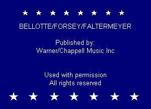 ic k 1k 'k 1k 'f i 3?
BELLOTTElFORSEYlFALTERMEYER

Published byi
WarnerlChappell Music Inc

Used with permission
All rights reserved

tikkkkt