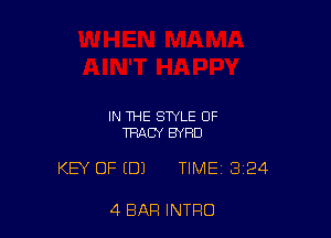 IN THE STYLE OF
TRACY BYRD

KEY OF (DJ TIME 3124

4 BAR INTRO