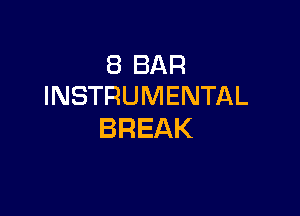 SBBAR
INSTRUMENTAL

BREAK