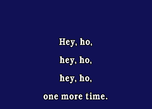 Hey.ho.
hey. hO.

hcy.ho.

oncznOIethne.