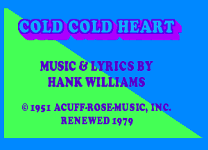 (6 1951 ACUFF-ROSEMUSIC,
HEN EWED 1979