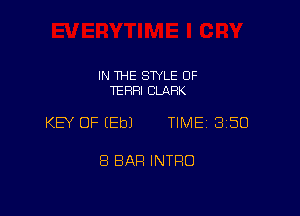 IN THE STYLE 0F
TEFIHI CMHK

KEY OF EEbJ TIME 3150

8 BAR INTRO