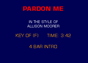 IN THE SWLE 0F
ALLISON MDDHER

KEY OF EFJ TIME13142

4 BAR INTRO