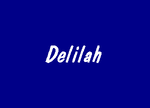 Delilah