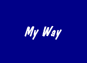 My Way