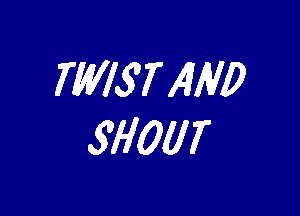 TWIST 14W?

MIOUT