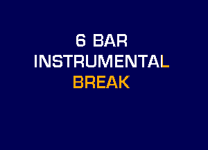(SBAR
INSTRUMENTAL

BREAK